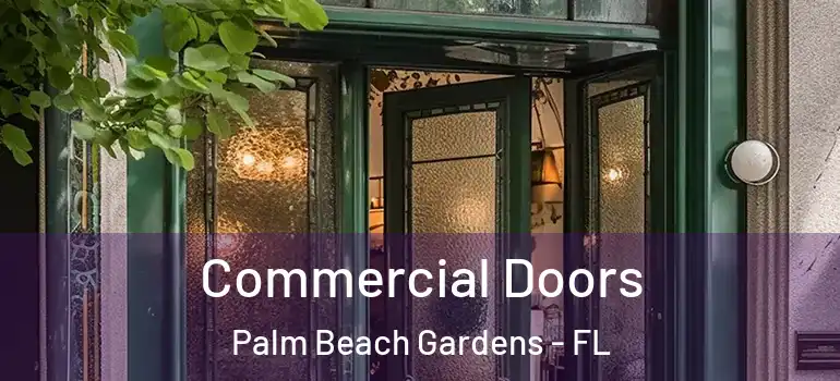  Commercial Doors Palm Beach Gardens - FL