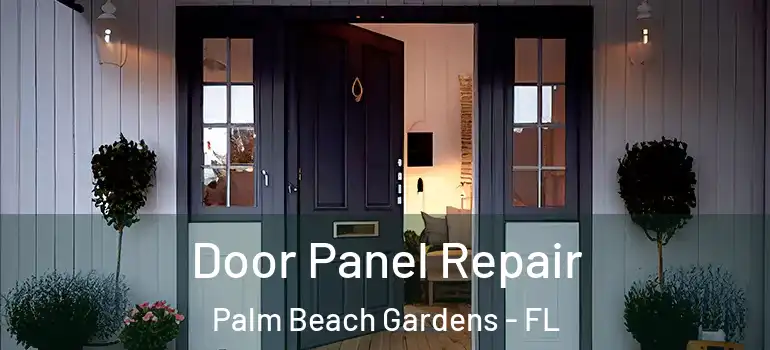  Door Panel Repair Palm Beach Gardens - FL