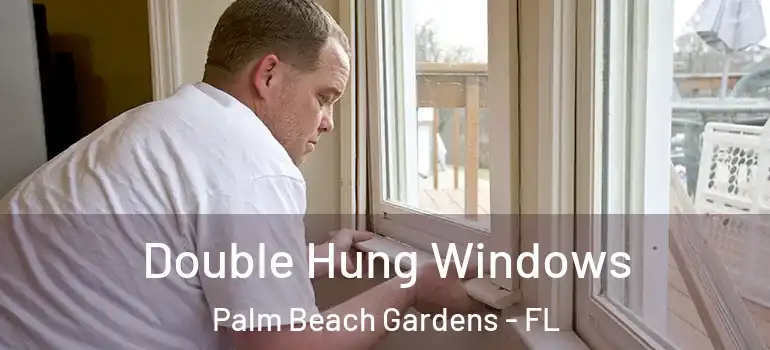  Double Hung Windows Palm Beach Gardens - FL