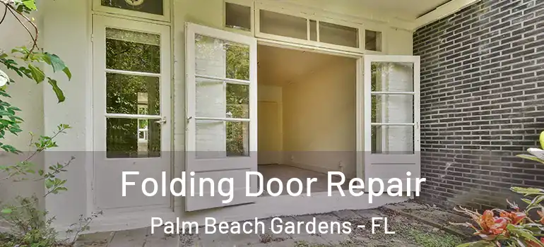  Folding Door Repair Palm Beach Gardens - FL
