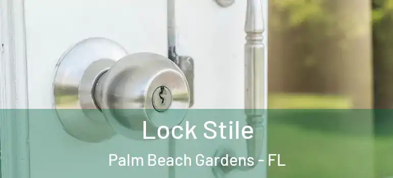  Lock Stile Palm Beach Gardens - FL