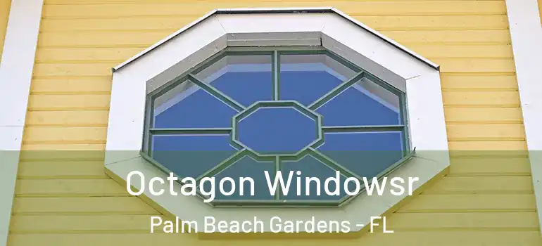  Octagon Windowsr Palm Beach Gardens - FL