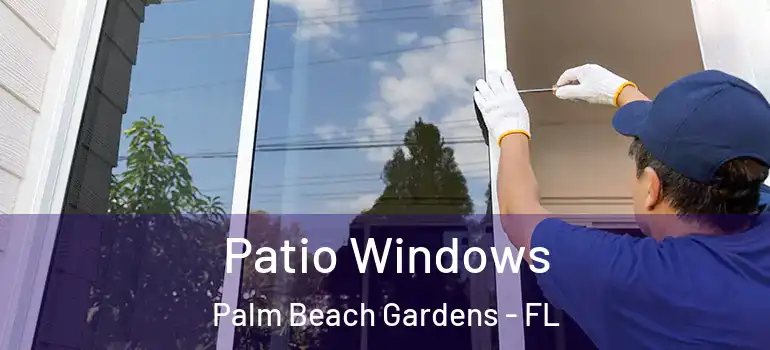  Patio Windows Palm Beach Gardens - FL