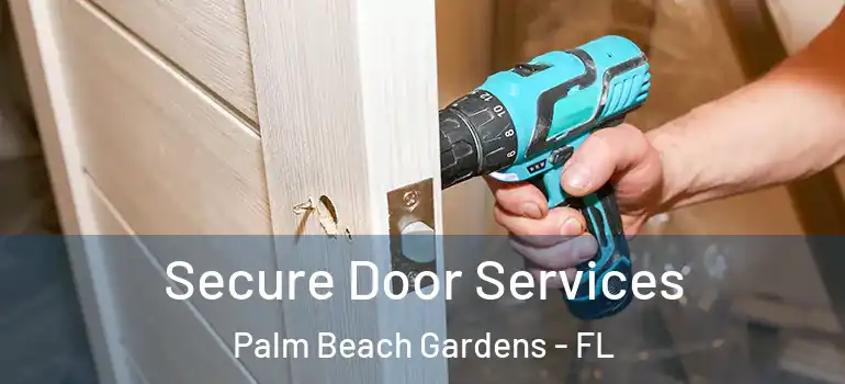  Secure Door Services Palm Beach Gardens - FL