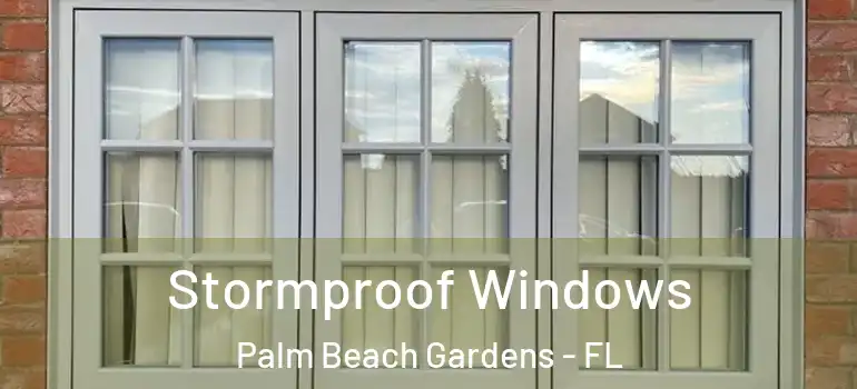  Stormproof Windows Palm Beach Gardens - FL