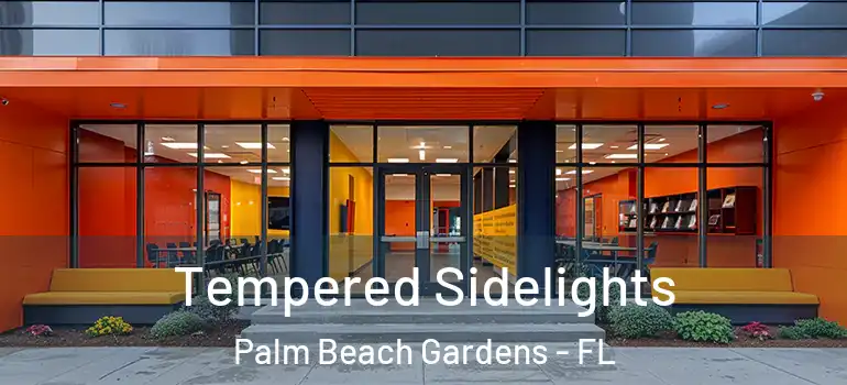  Tempered Sidelights Palm Beach Gardens - FL