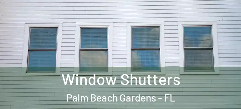  Window Shutters Palm Beach Gardens - FL